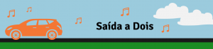 saida a dois, Playlists, Cartrack, musica no carro