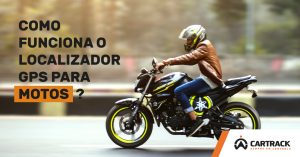 Cartrack, Sempre em Controlo, Localizador GPS para motos, Localizador GPS, Segurança