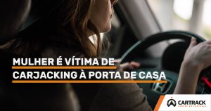 Mulher é vítima de carjacking e não consegue recuperar o carro, Cartrack