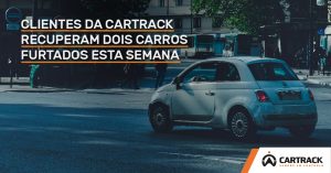 Carros furtados recuperados com a ajuda da Cartrack